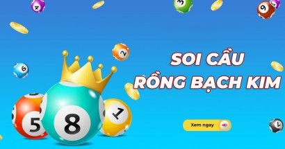 Rồng bạch kim 30/01/2025 - Soi cầu Rồng Bạch Kim hôm nay